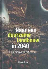 Naar een duurzame landbouw in 2040