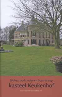 Jaarboek kasteel Keukenhof 6 -   Globes, oorkonden en botanica op kasteel Keukenhof