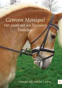 Gewoon Monique! Het Paard Met Een Bijzondere Boodschap