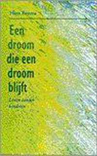 Een droom die een droom blijft