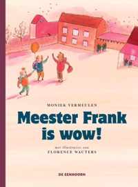 Meester Frank is wow!