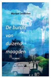 De burcht van duizend maagden - Myriam Zelderloo - Paperback (9789464182132)