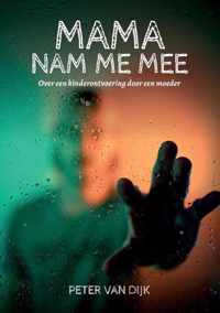 Mama nam me mee - Peter van Dijk - Paperback (9789464430813)