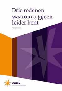 Drie redenen waarom u (g)een leider bent