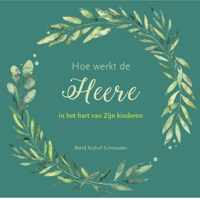 Hoe de Heere werkt in het hart van Zijn kinderen - Aleid Nijhoff- Schreuder - Hardcover (9789087183615)