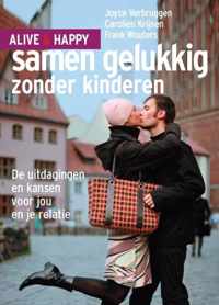 Alive and happy - Samen gelukkig zonder kinderen