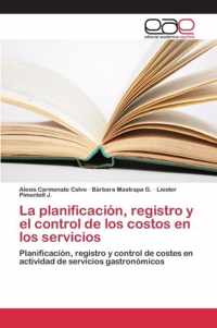 La planificacion, registro y el control de los costos en los servicios