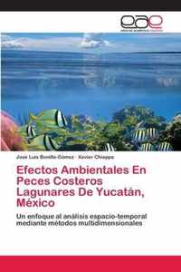 Efectos Ambientales En Peces Costeros Lagunares De Yucatan, Mexico
