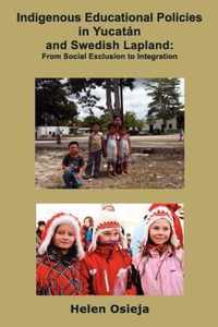 Indigenous Educational Policies in Yucatan and Swedish Lapland