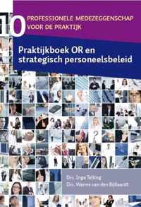 Praktijkboek OR en strategisch personeelsbeleid