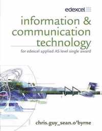 Information and Communication Technology for Edexcel Applied AS