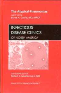 The Atypical Pneumonias, An Issue of Infectious Disease Clinics