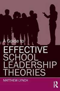 A Guide to Effective School Leadership Theories