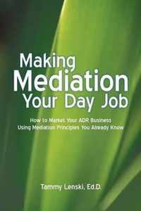 Making Mediation Your Day Job