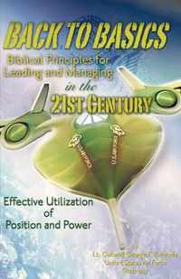 BACK TO BASICS-Biblical Principles for Leading and Managing in the 21st Century