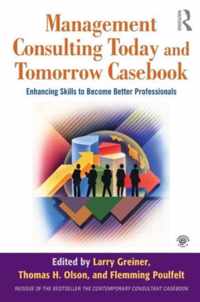 Management Consulting Today And Tomorrow Casebook