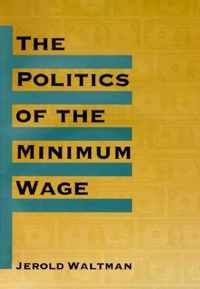 The Politics of Minimum Wage