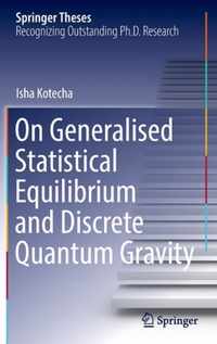 On Generalised Statistical Equilibrium and Discrete Quantum Gravity