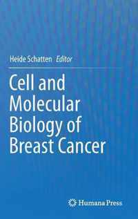 Cell and Molecular Biology of Breast Cancer