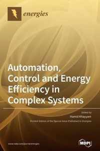 Automation, Control and Energy Efficiency in Complex Systems