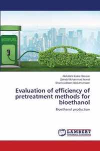 Evaluation of efficiency of pretreatment methods for bioethanol