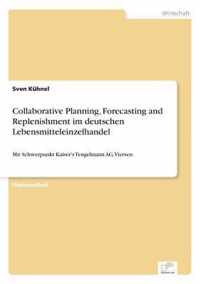 Collaborative Planning, Forecasting and Replenishment im deutschen Lebensmitteleinzelhandel