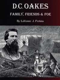 D.C. Oakes - Family,Friends & Foe