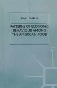 Patterns of Economic Behaviour Among the American Poor