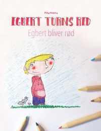 Egbert Turns Red/Egbert bliver rod