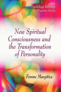 New Spiritual Consciousness & the Transformation of Personality