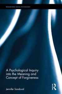 A Psychological Inquiry into the Meaning and Concept of Forgiveness