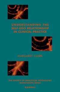 Understanding the Self-ego Relationship in Clinical Practice
