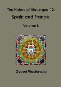 The History of Alquerque-12. Spain and France. Volume I.