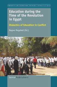 Education During the Time of the Revolution in Egypt: Dialectics of Education in Conflict