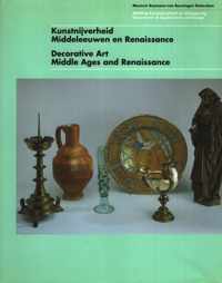 Kunstnijverheid Middeleeuwen en Renaissance Decorative art Middle Ages and Renaissance