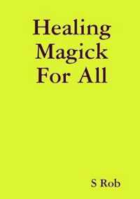 Healing Magick For All