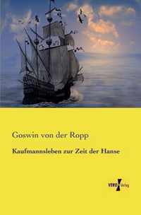 Kaufmannsleben zur Zeit der Hanse