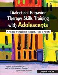 Dialectical Behavior Therapy Skills Training with Adolescents