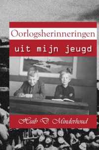 Oorlogsherinneringen - Huib D. Minderhoud - Paperback (9789403628837)