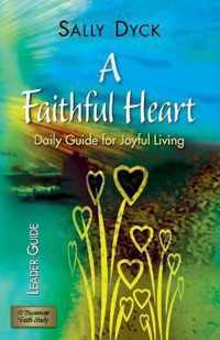 A Faithful Heart Leader Guide