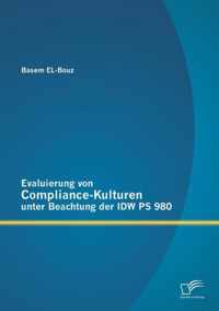 Evaluierung von Compliance-Kulturen unter Beachtung der IDW PS 980