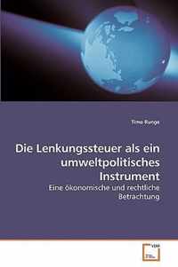 Die Lenkungssteuer als ein umweltpolitisches Instrument