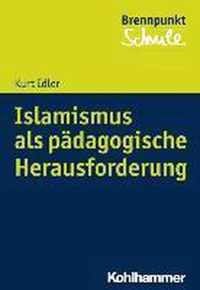 Islamismus ALS Padagogische Herausforderung