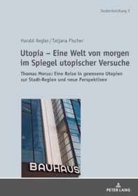 Utopia - Eine Welt Von Morgen Im Spiegel Utopischer Versuche: Thomas Morus