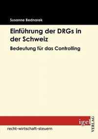 Einfuhrung der DRGs in der Schweiz