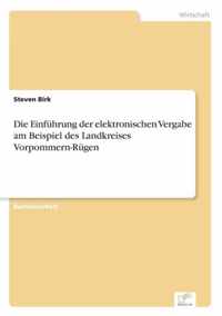 Die Einfuhrung der elektronischen Vergabe am Beispiel des Landkreises Vorpommern-Rugen