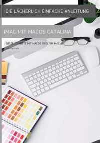 Die lacherlich einfache Anleitung zum iMac mit MacOS Catalina