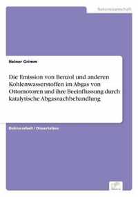 Die Emission von Benzol und anderen Kohlenwasserstoffen im Abgas von Ottomotoren und ihre Beeinflussung durch katalytische Abgasnachbehandlung