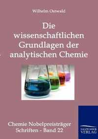 Die wissenschaftlichen Grundlagen der analytischen Chemie