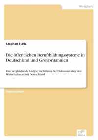 Die oeffentlichen Berufsbildungssysteme in Deutschland und Grossbritannien